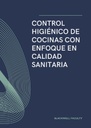 CONTROL HIGIÉNICO DE COCINAS CON ENFOQUE EN CALIDAD SANITARIA