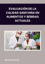 EVALUACIÓN DE LA CALIDAD SANITARIA EN ALIMENTOS Y BEBIDAS ACTUALES