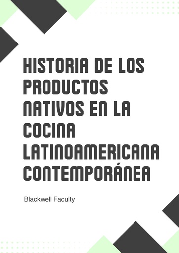 HISTORIA DE LOS PRODUCTOS NATIVOS EN LA COCINA LATINOAMERICANA CONTEMPORÁNEA