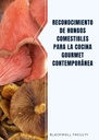 RECONOCIMIENTO DE HONGOS COMESTIBLES PARA LA COCINA GOURMET CONTEMPORÁNEA