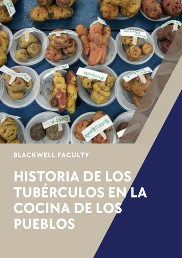 HISTORIA DE LOS TUBÉRCULOS EN LA COCINA DE LOS PUEBLOS
