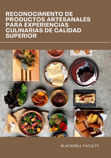 RECONOCIMIENTO DE PRODUCTOS ARTESANALES PARA EXPERIENCIAS CULINARIAS DE CALIDAD SUPERIOR