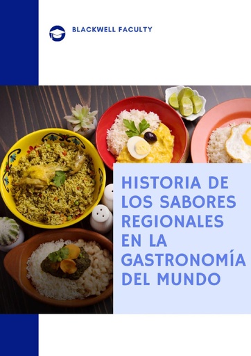 HISTORIA DE LOS SABORES REGIONALES EN LA GASTRONOMÍA DEL MUNDO