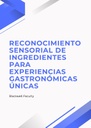 RECONOCIMIENTO SENSORIAL DE INGREDIENTES PARA EXPERIENCIAS GASTRONÓMICAS ÚNICAS