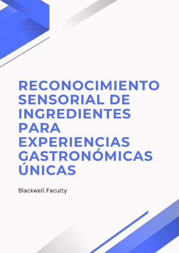 RECONOCIMIENTO SENSORIAL DE INGREDIENTES PARA EXPERIENCIAS GASTRONÓMICAS ÚNICAS