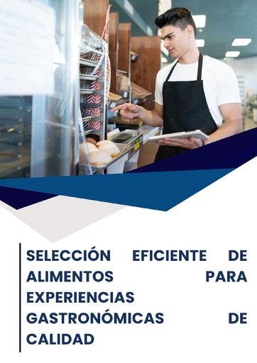 SELECCIÓN EFICIENTE DE ALIMENTOS PARA EXPERIENCIAS GASTRONÓMICAS DE CALIDAD