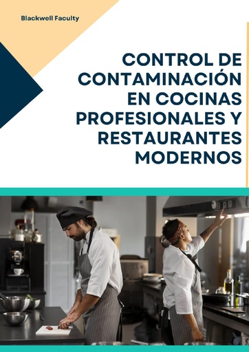 CONTROL DE CONTAMINACIÓN EN COCINAS PROFESIONALES Y RESTAURANTES MODERNOS