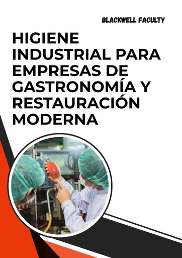 HIGIENE INDUSTRIAL PARA EMPRESAS DE GASTRONOMÍA Y RESTAURACIÓN MODERNA