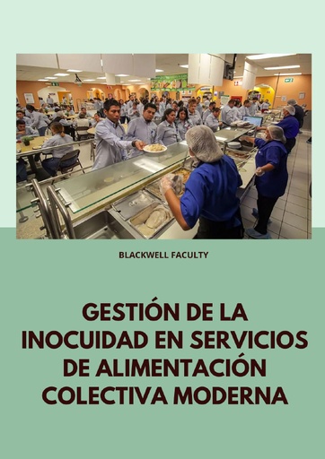 GESTIÓN DE LA INOCUIDAD EN SERVICIOS DE ALIMENTACIÓN COLECTIVA MODERNA