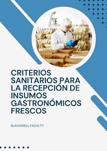CRITERIOS SANITARIOS PARA LA RECEPCIÓN DE INSUMOS GASTRONÓMICOS FRESCOS