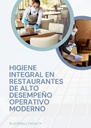 HIGIENE INTEGRAL EN RESTAURANTES DE ALTO DESEMPEÑO OPERATIVO MODERNO