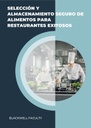 SELECCIÓN Y ALMACENAMIENTO SEGURO DE ALIMENTOS PARA RESTAURANTES EXITOSOS