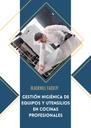 GESTIÓN HIGIÉNICA DE EQUIPOS Y UTENSILIOS EN COCINAS PROFESIONALES