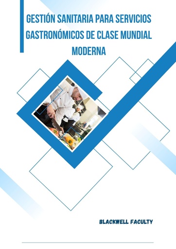 GESTIÓN SANITARIA PARA SERVICIOS GASTRONÓMICOS DE CLASE MUNDIAL MODERNA