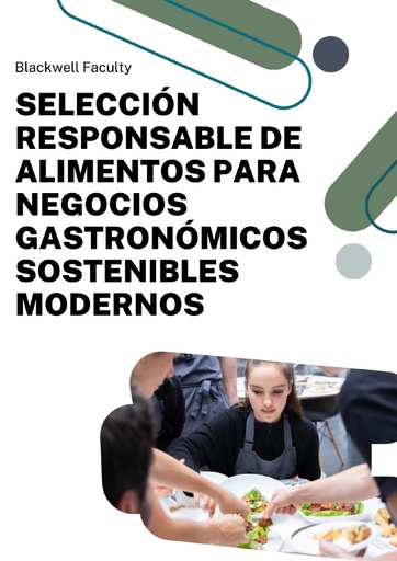 SELECCIÓN RESPONSABLE DE ALIMENTOS PARA NEGOCIOS GASTRONÓMICOS SOSTENIBLES MODERNOS