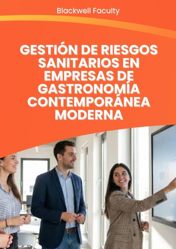 GESTIÓN DE RIESGOS SANITARIOS EN EMPRESAS DE GASTRONOMÍA CONTEMPORÁNEA MODERNA