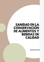 SANIDAD EN LA CONSERVACIÓN DE ALIMENTOS Y BEBIDAS DE CALIDAD
