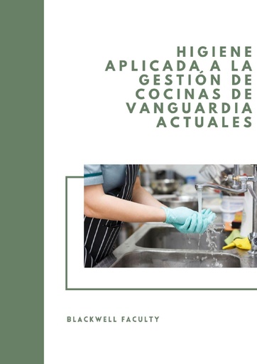HIGIENE APLICADA A LA GESTIÓN DE COCINAS DE VANGUARDIA ACTUALES