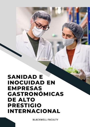 SANIDAD E INOCUIDAD EN EMPRESAS GASTRONÓMICAS DE ALTO PRESTIGIO INTERNACIONAL