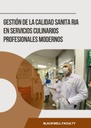 GESTIÓN DE LA CALIDAD SANITARIA EN SERVICIOS CULINARIOS PROFESIONALES MODERNOS