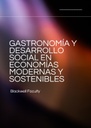 GASTRONOMÍA Y DESARROLLO SOCIAL EN ECONOMÍAS MODERNAS Y SOSTENIBLES