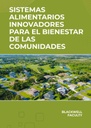 SISTEMAS ALIMENTARIOS INNOVADORES PARA EL BIENESTAR DE LAS COMUNIDADES