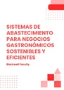 SISTEMAS DE ABASTECIMIENTO PARA NEGOCIOS GASTRONÓMICOS SOSTENIBLES Y EFICIENTES