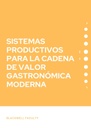 SISTEMAS PRODUCTIVOS PARA LA CADENA DE VALOR GASTRONÓMICA MODERNA