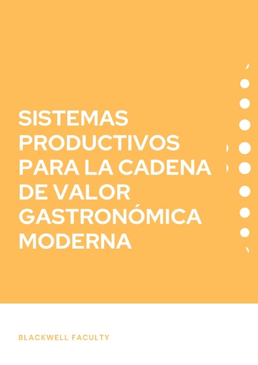 SISTEMAS PRODUCTIVOS PARA LA CADENA DE VALOR GASTRONÓMICA MODERNA