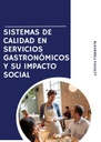 SISTEMAS DE CALIDAD EN SERVICIOS GASTRONÓMICOS Y SU IMPACTO SOCIAL