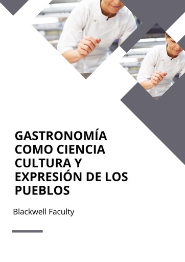 GASTRONOMÍA COMO CIENCIA CULTURA Y EXPRESIÓN DE LOS PUEBLOS
