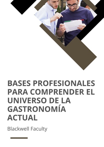 BASES PROFESIONALES PARA COMPRENDER EL UNIVERSO DE LA GASTRONOMÍA ACTUAL