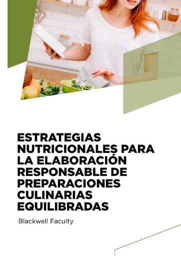 ESTRATEGIAS NUTRICIONALES PARA LA ELABORACIÓN RESPONSABLE DE PREPARACIONES CULINARIAS EQUILIBRADAS