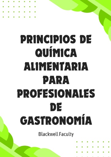 PRINCIPIOS DE QUÍMICA ALIMENTARIA PARA PROFESIONALES DE GASTRONOMÍA