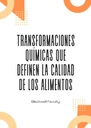 TRANSFORMACIONES QUÍMICAS QUE DEFINEN LA CALIDAD DE LOS ALIMENTOS