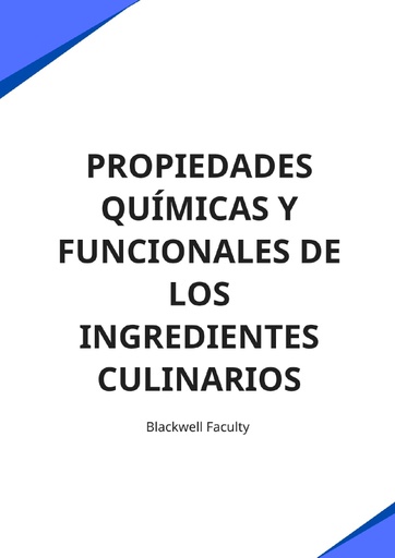 PROPIEDADES QUÍMICAS Y FUNCIONALES DE LOS INGREDIENTES CULINARIOS