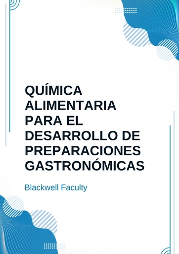 QUÍMICA ALIMENTARIA PARA EL DESARROLLO DE PREPARACIONES GASTRONÓMICAS