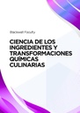 CIENCIA DE LOS INGREDIENTES Y TRANSFORMACIONES QUÍMICAS CULINARIAS