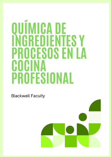 QUÍMICA DE INGREDIENTES Y PROCESOS EN LA COCINA PROFESIONAL