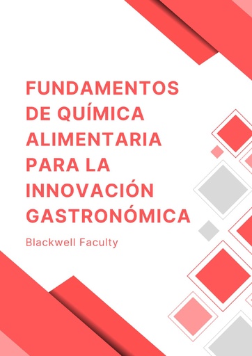 FUNDAMENTOS DE QUÍMICA ALIMENTARIA PARA LA INNOVACIÓN GASTRONÓMICA