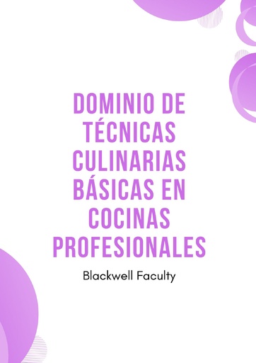 DOMINIO DE TÉCNICAS CULINARIAS BÁSICAS EN COCINAS PROFESIONALES