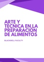 ARTE Y TÉCNICA EN LA PREPARACIÓN DE ALIMENTOS