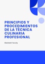 PRINCIPIOS Y PROCEDIMIENTOS DE LA TÉCNICA CULINARIA PROFESIONAL