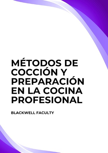 MÉTODOS DE COCCIÓN Y PREPARACIÓN EN LA COCINA PROFESIONAL