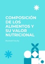 COMPOSICIÓN DE LOS ALIMENTOS Y SU VALOR NUTRICIONAL