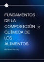 FUNDAMENTOS DE LA COMPOSICIÓN QUÍMICA DE LOS ALIMENTOS