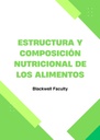ESTRUCTURA Y COMPOSICIÓN NUTRICIONAL DE LOS ALIMENTOS