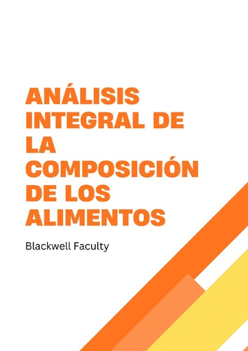 ANÁLISIS INTEGRAL DE LA COMPOSICIÓN DE LOS ALIMENTOS