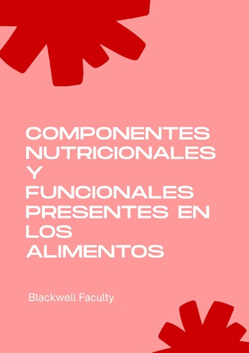COMPONENTES NUTRICIONALES Y FUNCIONALES PRESENTES EN LOS ALIMENTOS