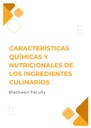 CARACTERÍSTICAS QUÍMICAS Y NUTRICIONALES DE LOS INGREDIENTES CULINARIOS